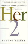 Click to order Her-2: The Making of Herceptin