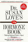 Dr. Susan Love's Hormone Book